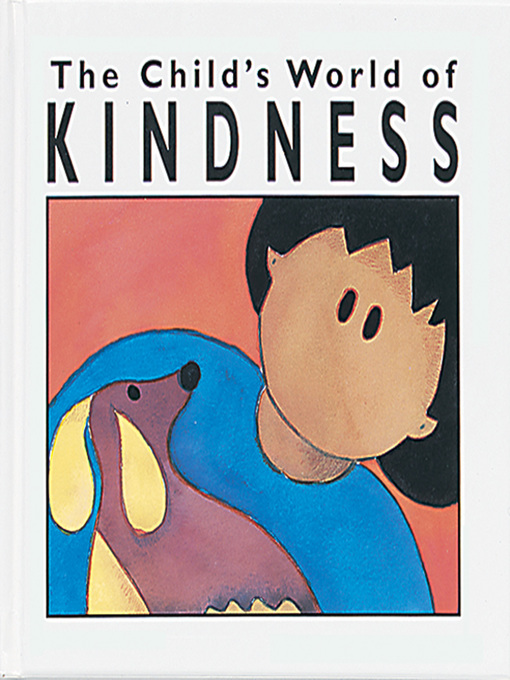 Title details for The Child's World of Kindness by Jane Belk Moncure - Available